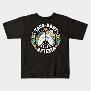 Taco bout a Fiesta! cinco de mayo humorous Kids T-Shirt